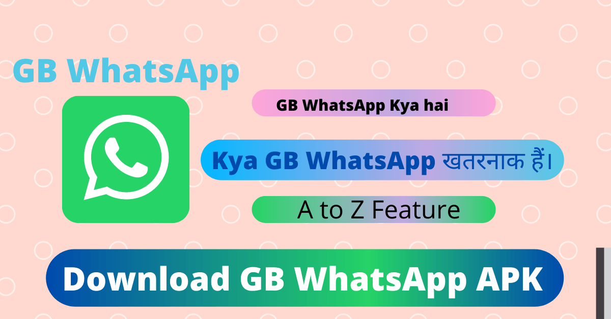GB WhatsApp kya hai